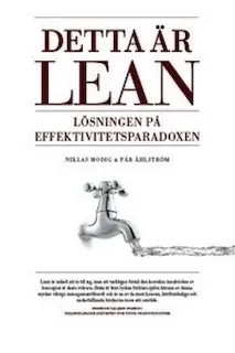 Detta är lean : lösningen på effektivitetsparadoxen