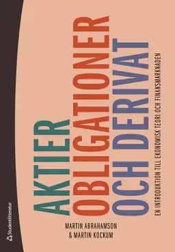 Aktier, obligationer och derivat - en introduktion till ekonomisk teori och finansmarknaden - Begagnad bok
