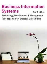 Business information systems : technology, development and management