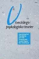 Utvecklingspsykologiska teorier : en introduktion