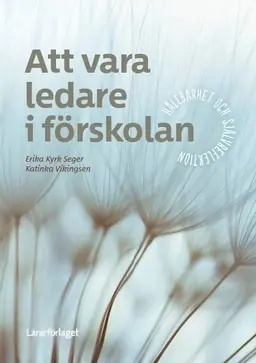 Att vara ledare i förskolan : hållbarhet och självreflektion
