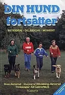Din hund fortsätter : beteendelära, inlärning, momentlära