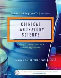 Linné & Ringsrud's clinical laboratory science : concepts, procedures, and clinical applications