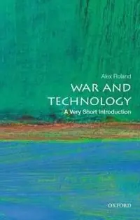 War and technology : a very short introduction