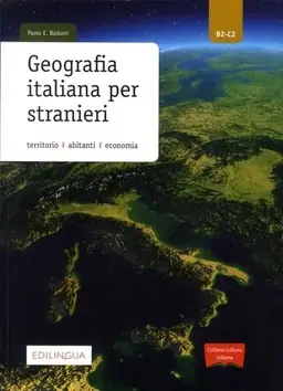 Geografia italiana per stranieri : territorio, abitanti, economia : B2-C2