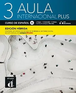Aula internacional Plus 3 - Edicion hibrida - Libro del alumno B1 + MP3