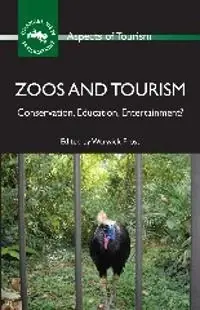 Zoos and tourism : conservation, education, entertainment?
