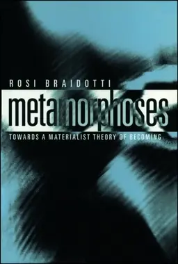 Metamorphoses - towards a materialist theory of becoming