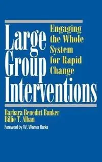 Large group interventions - engaging the whole system for rapid change