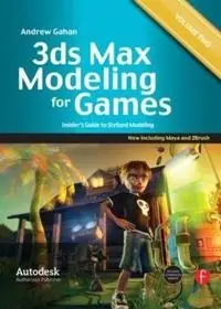 3ds Max Modeling for Games [Elektronisk resurs] Insider's Guide to Stylized Game Character, Vehicle and Environment Modeling.