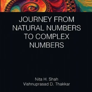 Journey from Natural Numbers to Complex Numbers