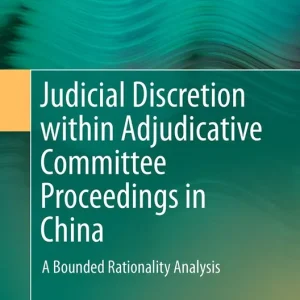 Judicial Discretion within Adjudicative Committee Proceedings in China