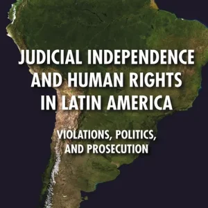 Judicial Independence and Human Rights in Latin America