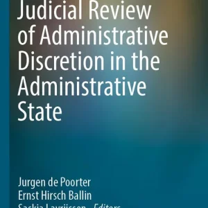 Judicial Review of Administrative Discretion in the Administrative State