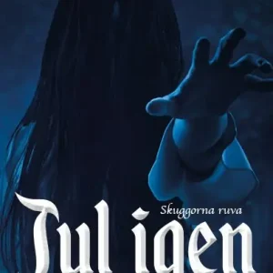 Jul igen: Skuggorna ruva
