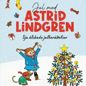 Jul med Astrid Lindgren : Sex älskade julberättelser