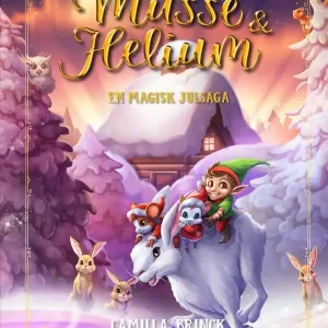 Jul med Musse & Helium. En magiska julsaga