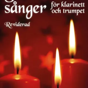 Julens bästa sånger för klarinett och trumpet Reviderad (med duettstämmor)