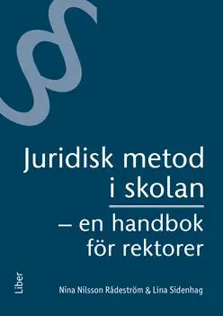 Juridisk metod i skolan - En handbok för rektorer