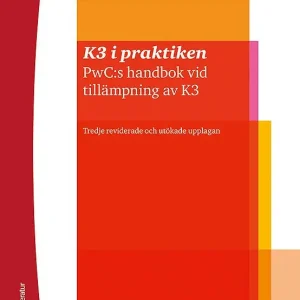 K3 i praktiken - PwC:s handbok vid tillämpning av K3