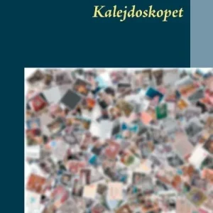 Kalejdoskopet : En tankebok