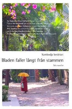 Kambodja berättar : Bladen faller långt från stammen