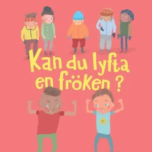 Kan du lyfta en fröken?
