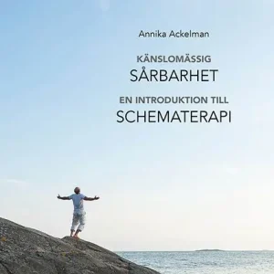 Känslomässig sårbarhet - en introduktion till schematerapi