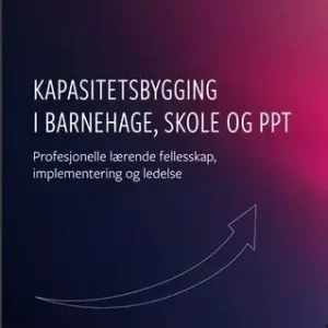 risnedsättning Kapasitetsbygging i barnehage, skole og PPT. Profesjonelle lærende fellesskap, implementering og ledelse