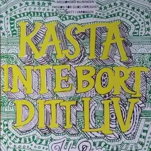 Kasta inte bort ditt liv (grönt omslag)