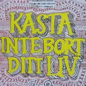 Kasta inte bort ditt liv (rött omslag)