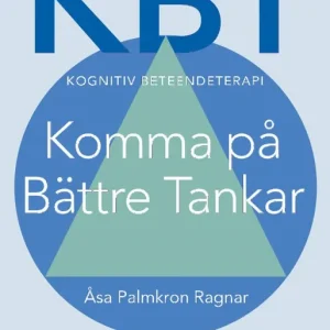 KBT Kognitiv beteendeterapi; Komma på Bättre Tankar