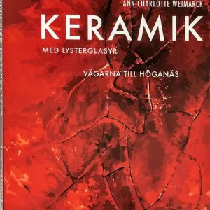 Keramik med lysterglasyr. Vägarna till Höganäs
