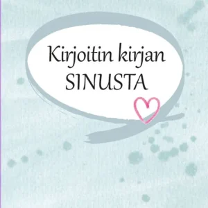 Kirjoitin kirjan sinusta