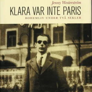Klara var inte Paris : bohemliv under två sekler