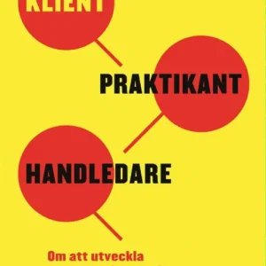 Klient, praktikant, handledare