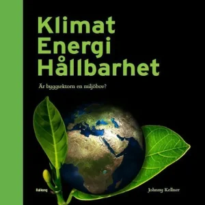 risnedsättning Klimat Energi Hållbarhet : är byggsektorn en miljöbov?