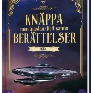 Knäppa men (nästan) helt sanna berättelser