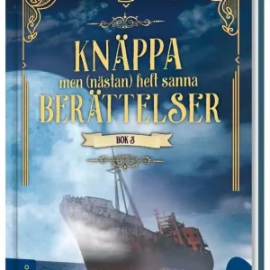 Knäppa men (nästan) helt sanna berättelser 3