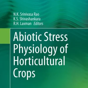Abiotic Stress Physiology of Horticultural Crops - Begagnad bok