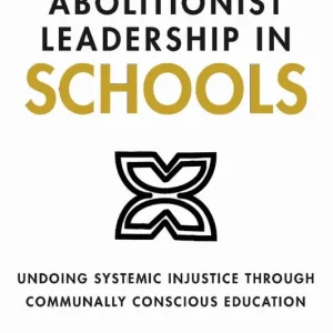 Abolitionist Leadership in Schools