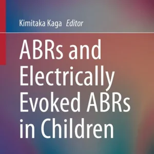 ABRs and Electrically Evoked ABRs in Children
