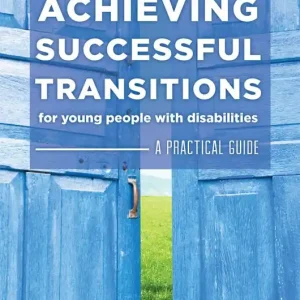Achieving Successful Transitions for Young People With Disabilities