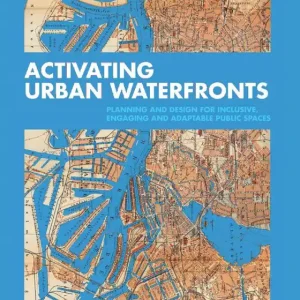 Activating Urban Waterfronts