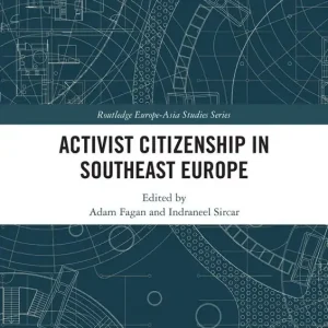 Activist Citizenship in Southeast Europe