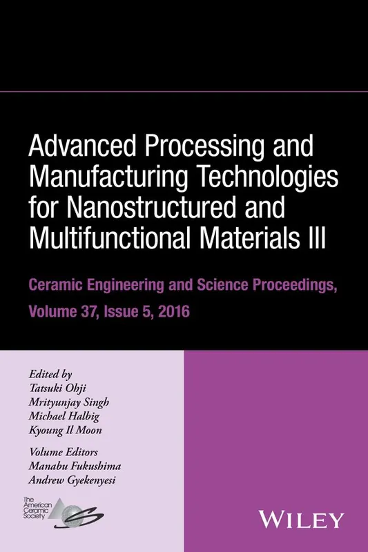 Advanced Processing and Manufacturing Technologies for Nanostructured and M