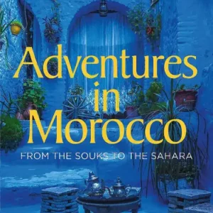 Adventures in Morocco