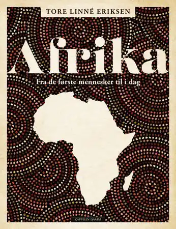 Afrika - Fra de første mennesker til i dag