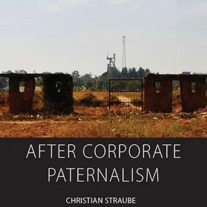 After Corporate Paternalism