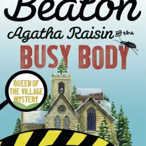 Agatha Raisin and the Busy Body